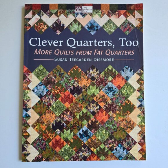 Clever Quarters Too More Quilts from Fat Quarters 2006 Paperback By Susan Teegar - Picture 8 of 8